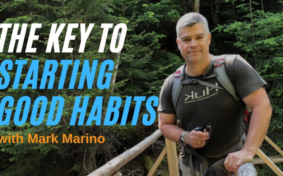 The Key To Starting Good Habits