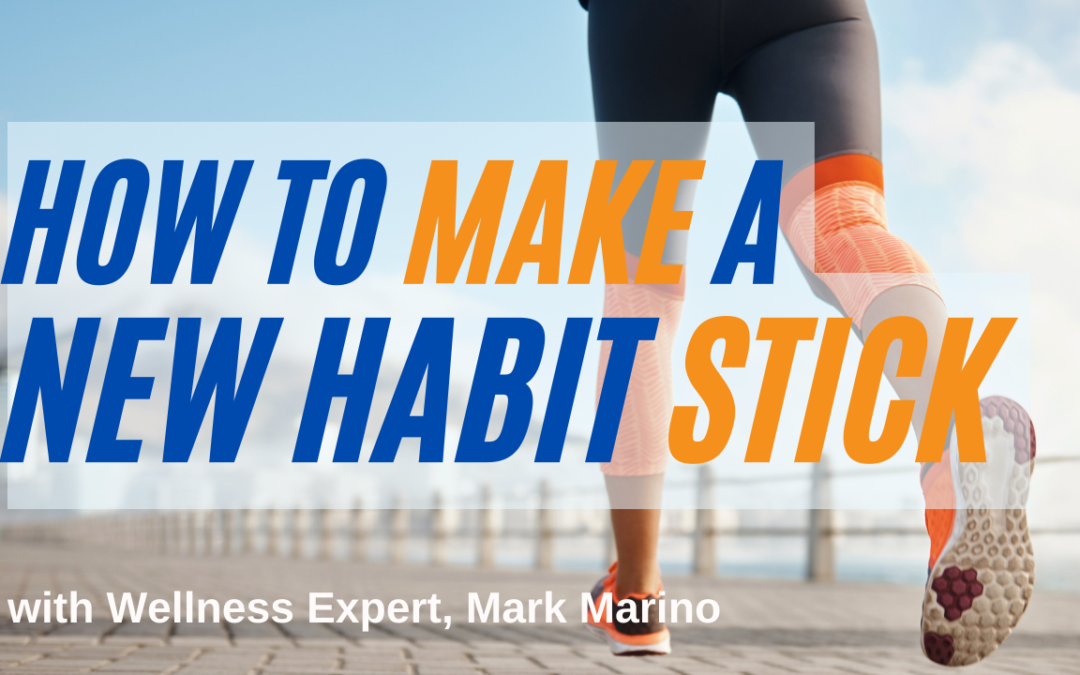 How To Make A New Habit Stick