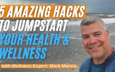 5 Amazing Hacks To Jumpstart Your Health & Wellness