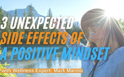 3 Unexpected Side Effects Of A Positive Mindset