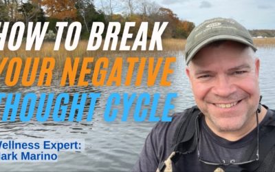 How To Break Your Negative Thought Cycle